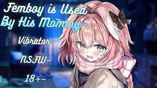 [ASMR] Mummy Uses A Wand on Her Lil Femboy~ | M4F | NSFW | Heavy | barely legal+ | Bellowing | Toys~