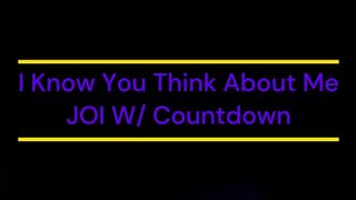I Know You Think About Me Jerk Off Instructions W/ Countdown